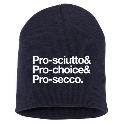 Prosciutto & Prochoice & Prosecco Short Acrylic Beanie