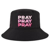 Pray Pray Pray Pray On It Pray Over It Pray Through It Cool Comfort Performance Bucket Hat