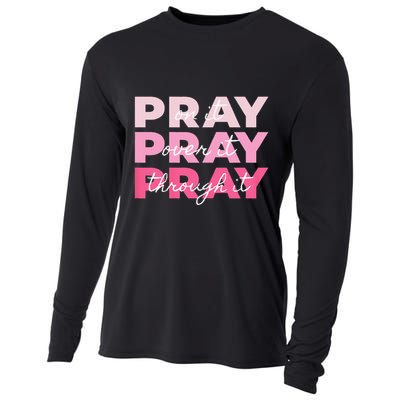 Pray Pray Pray Pray On It Pray Over It Pray Through It Cooling Performance Long Sleeve Crew