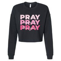 Pray Pray Pray Pray On It Pray Over It Pray Through It Cropped Pullover Crew