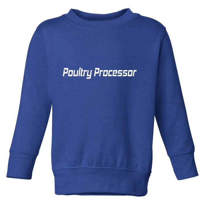 Poultry Processor Toddler Sweatshirt