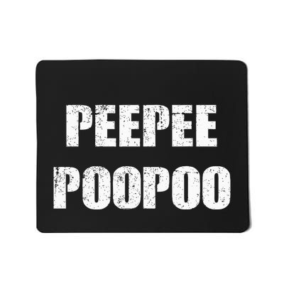 Peepeepoopoo Peepee Poopoo Pee Pee Poo Poo Mousepad