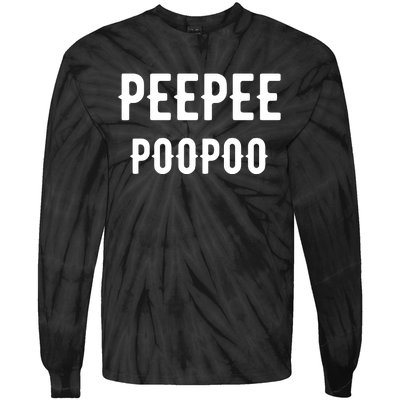 Peepeepoopoo Peepee Poopoo Pee Pee Poo Poo Tie-Dye Long Sleeve Shirt