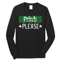 Pritch Please Long Sleeve Shirt