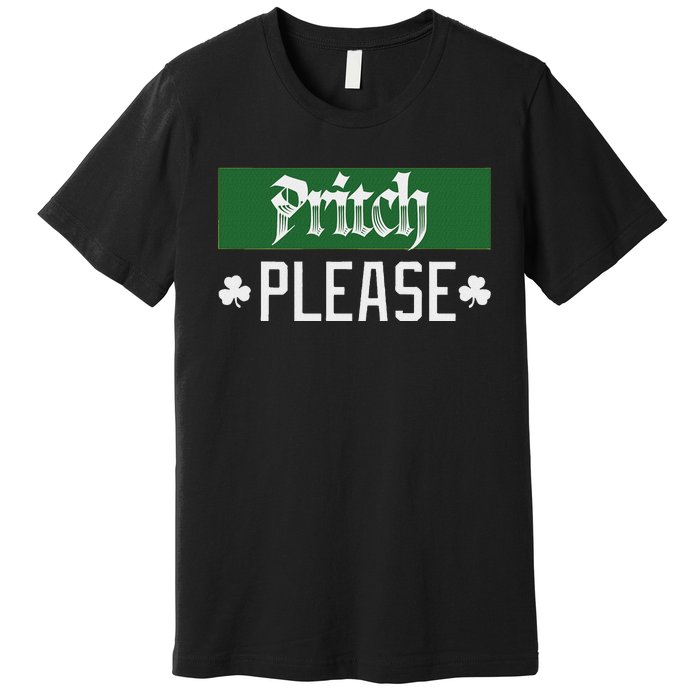 Pritch Please Premium T-Shirt