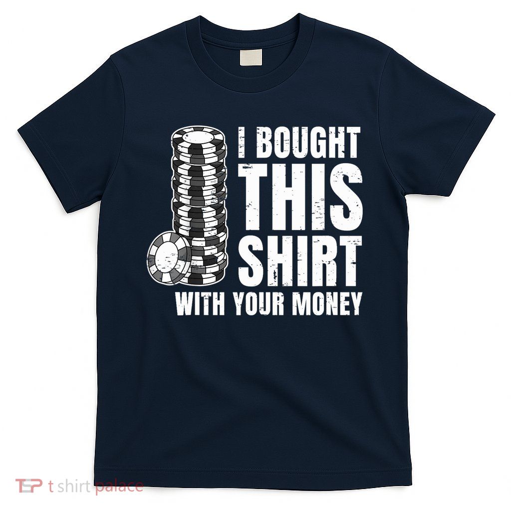 Poker Player Poker Cards Game Money T-Shirt