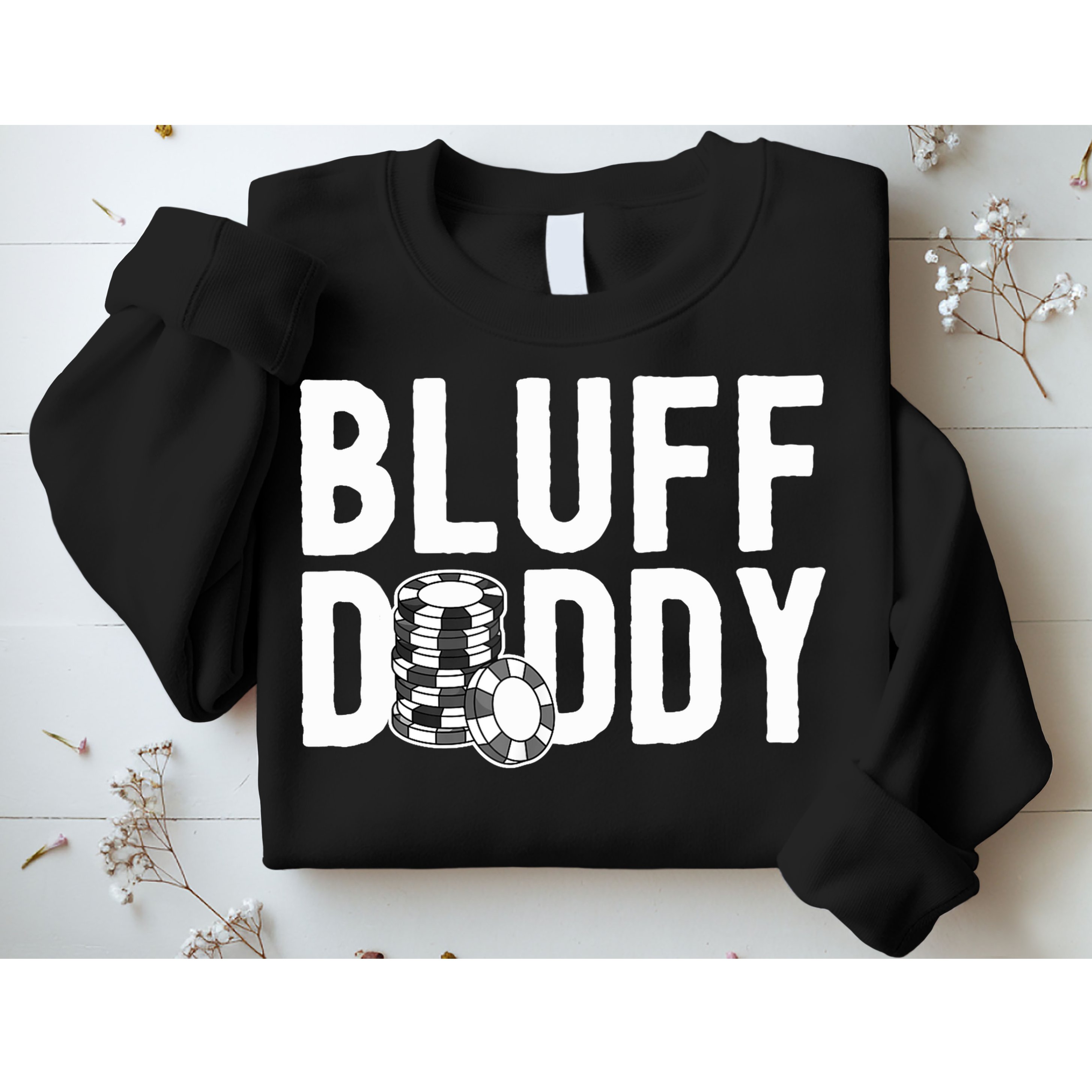 Poker Player Poker Cards Game I Bluff Bluffing Sweatshirt