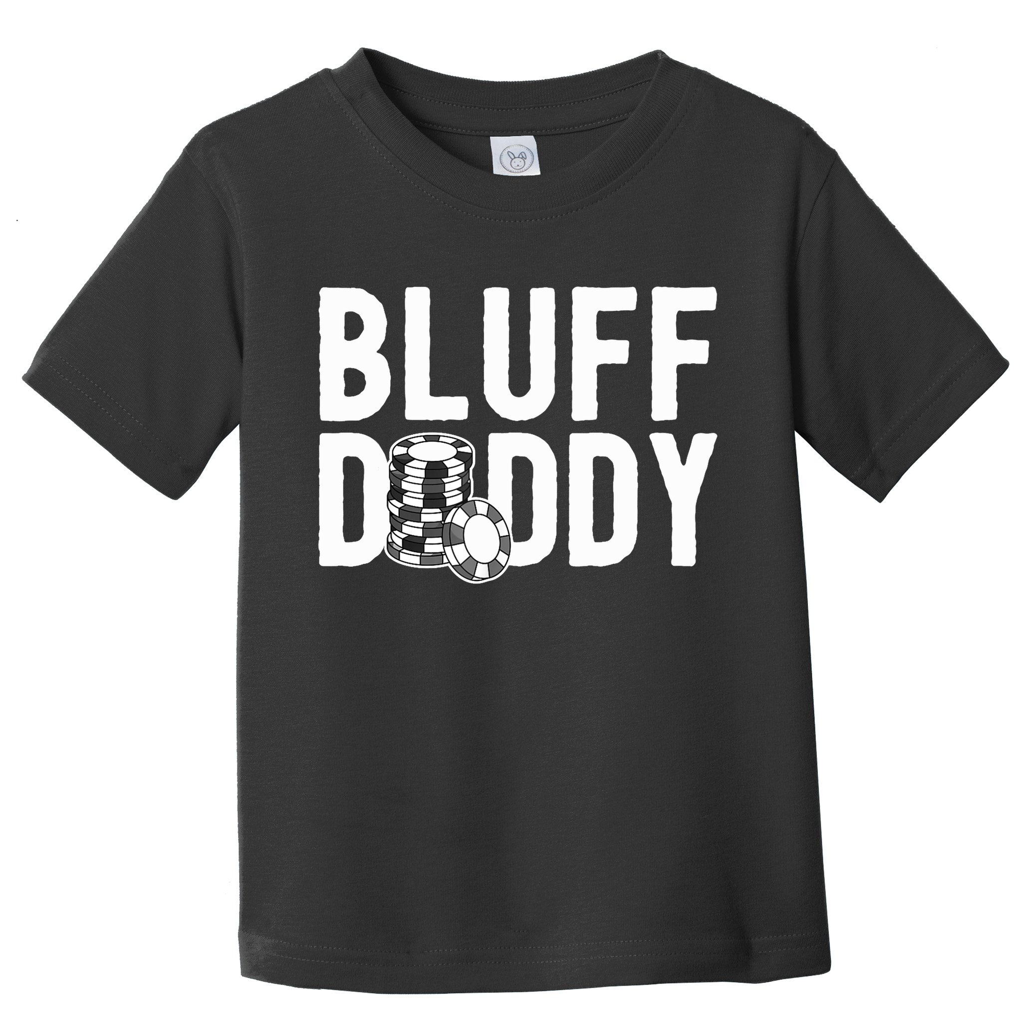 Poker Player Poker Cards Game I Bluff Bluffing Toddler T-Shirt