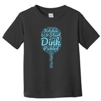 Pickleball Phrases Pickled Dink Start Switch Toddler T-Shirt