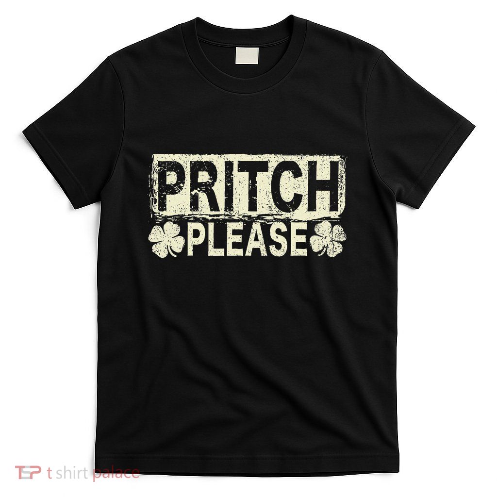 Pritch Please T-Shirt