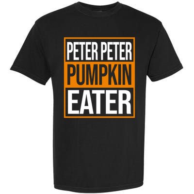 Peter Peter Pumpkin Eater Halloween Garment-Dyed Heavyweight T-Shirt