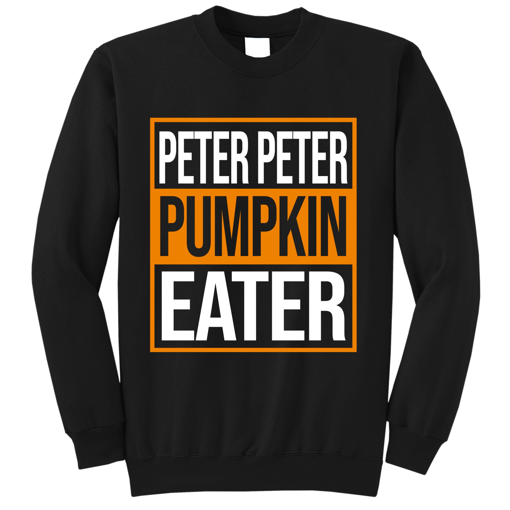 Peter Peter Pumpkin Eater Halloween Sweatshirt