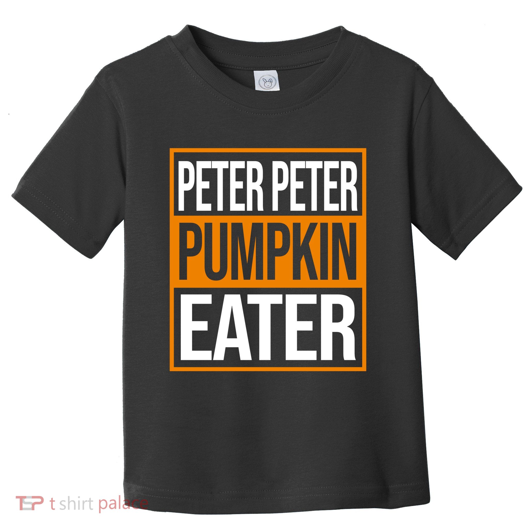 Peter Peter Pumpkin Eater Halloween Toddler T-Shirt