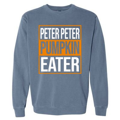 Peter Peter Pumpkin Eater Halloween Garment-Dyed Sweatshirt