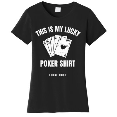 Poker Player Poker Cards Game Luck Women's T-Shirt