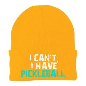 Pickleball Players Pickleball I CanT I Have Pickleball Gift Knit Cap Winter Beanie