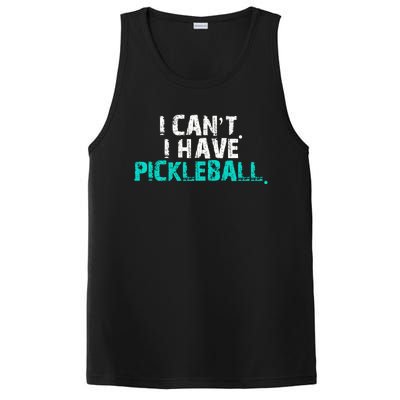 Pickleball Players Pickleball I CanT I Have Pickleball Gift PosiCharge Competitor Tank