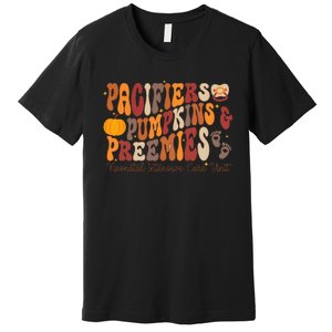 Pacifiers Pumpkins Preemies Thanksgiving Nicu Nurse Premium T-Shirt