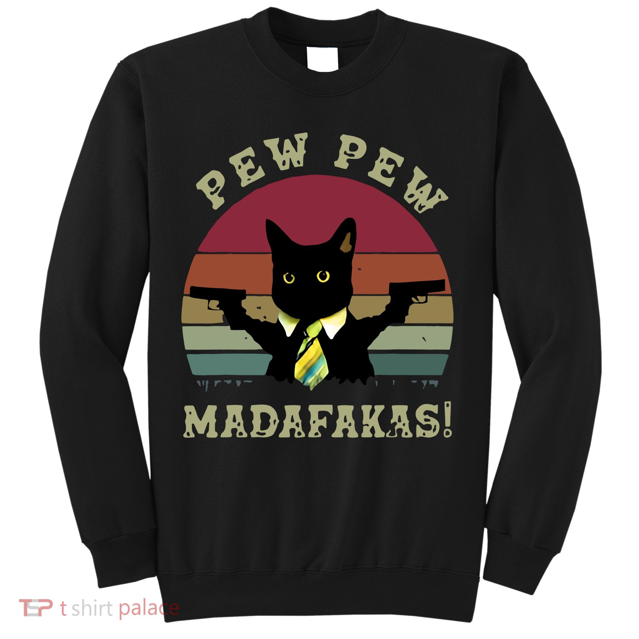 Peww Pew Pew Peww Madafakas Vintage Cat Lover Sweatshirt