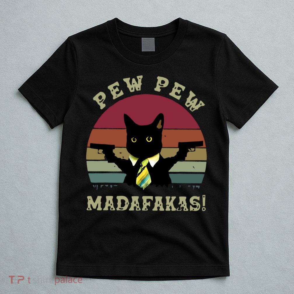 Peww Pew Pew Peww Madafakas Vintage Cat Lover T-Shirt