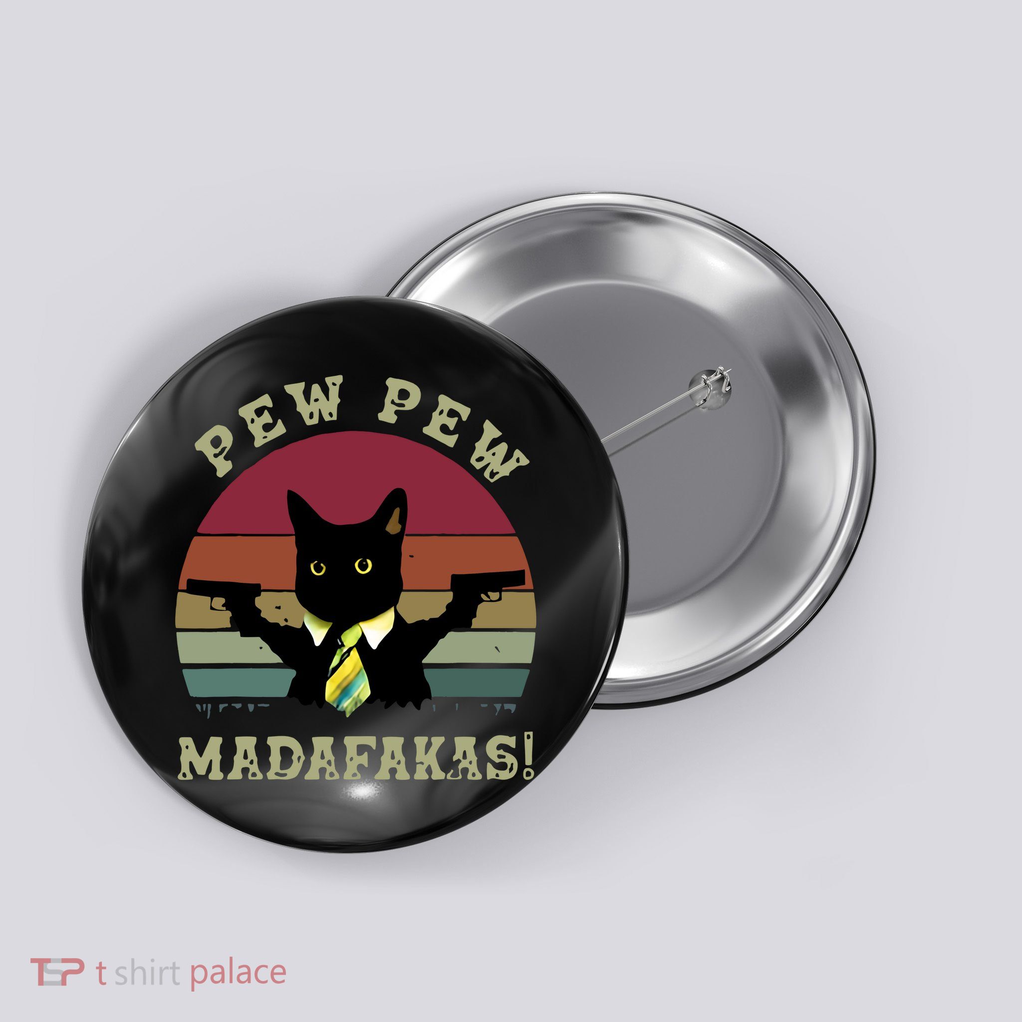 Peww Pew Pew Peww Madafakas Vintage Cat Lover Button