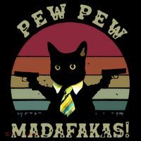 Peww Pew Pew Peww Madafakas Vintage Cat Lover Button