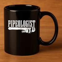 Plumber Pipeologist Plumbing Funny Plumber 11oz C Handle Ceramic Mug