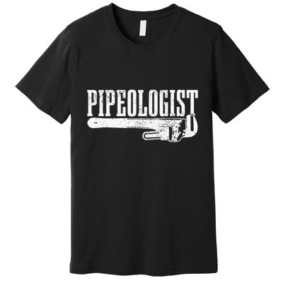 Plumber Pipeologist Plumbing Funny Plumber Premium T-Shirt