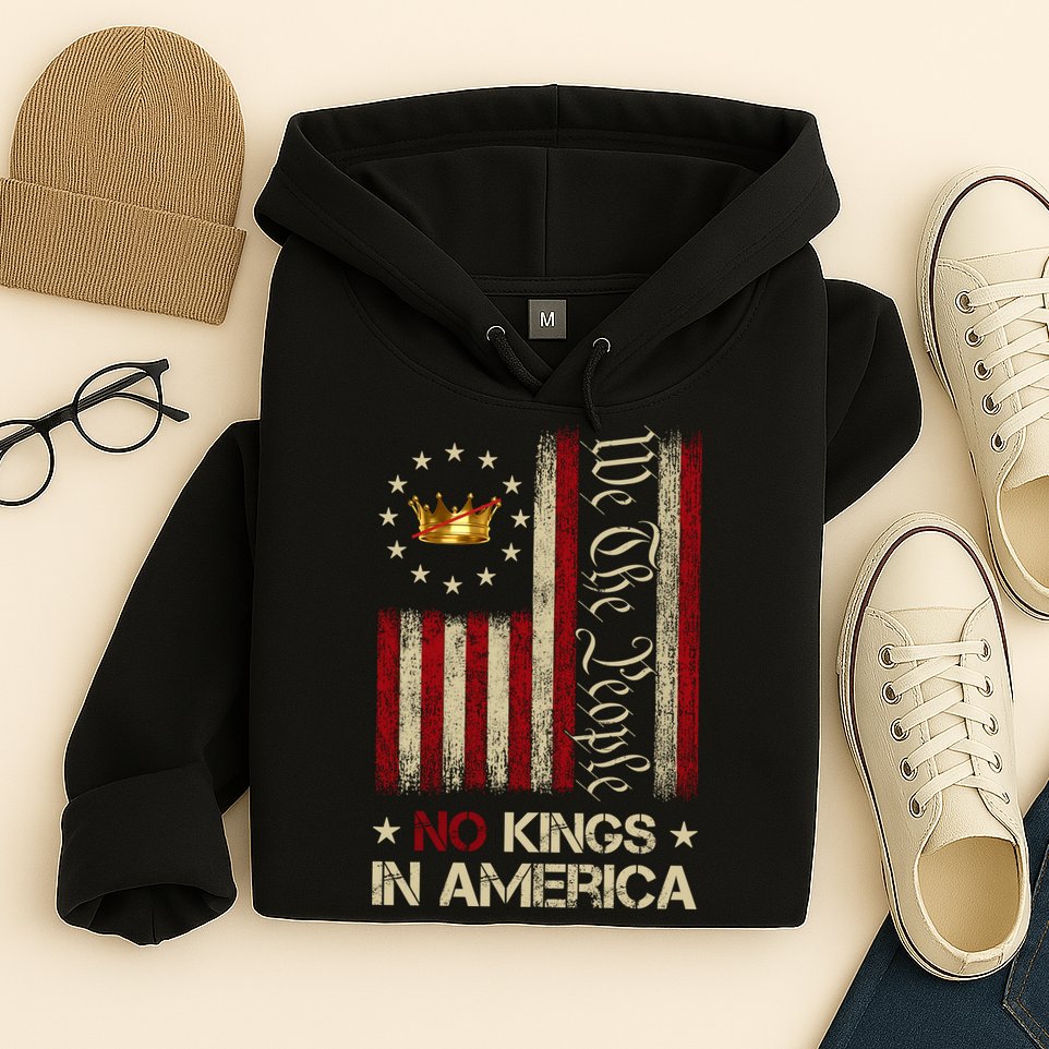 Patriotic Pro-Democracy Protest No Kings In America Hoodie
