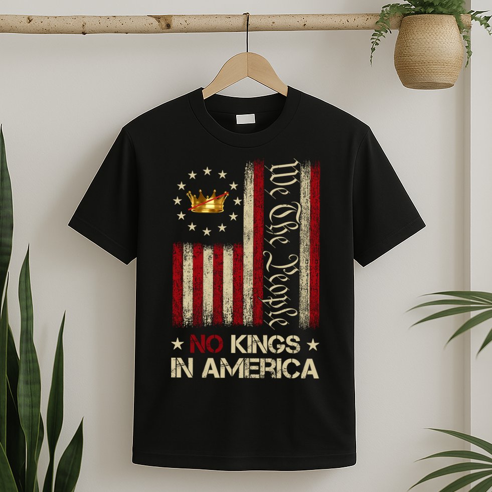 Patriotic Pro-Democracy Protest No Kings In America T-Shirt
