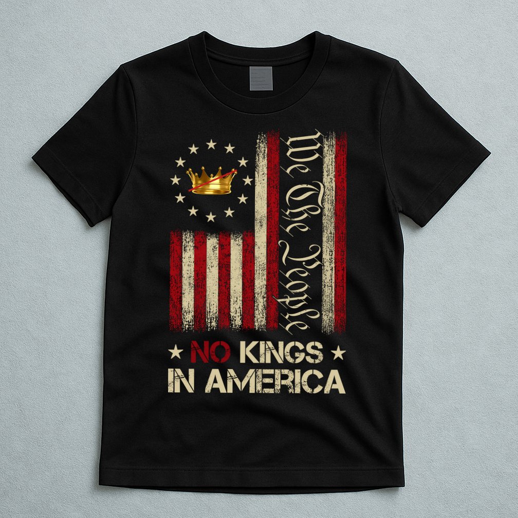 Patriotic Pro-Democracy Protest No Kings In America T-Shirt