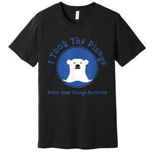 Polar Plunge Polar Bear I Took The Plunge Premium T-Shirt