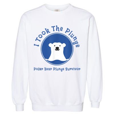 Polar Plunge Polar Bear I Took The Plunge Garment-Dyed Sweatshirt