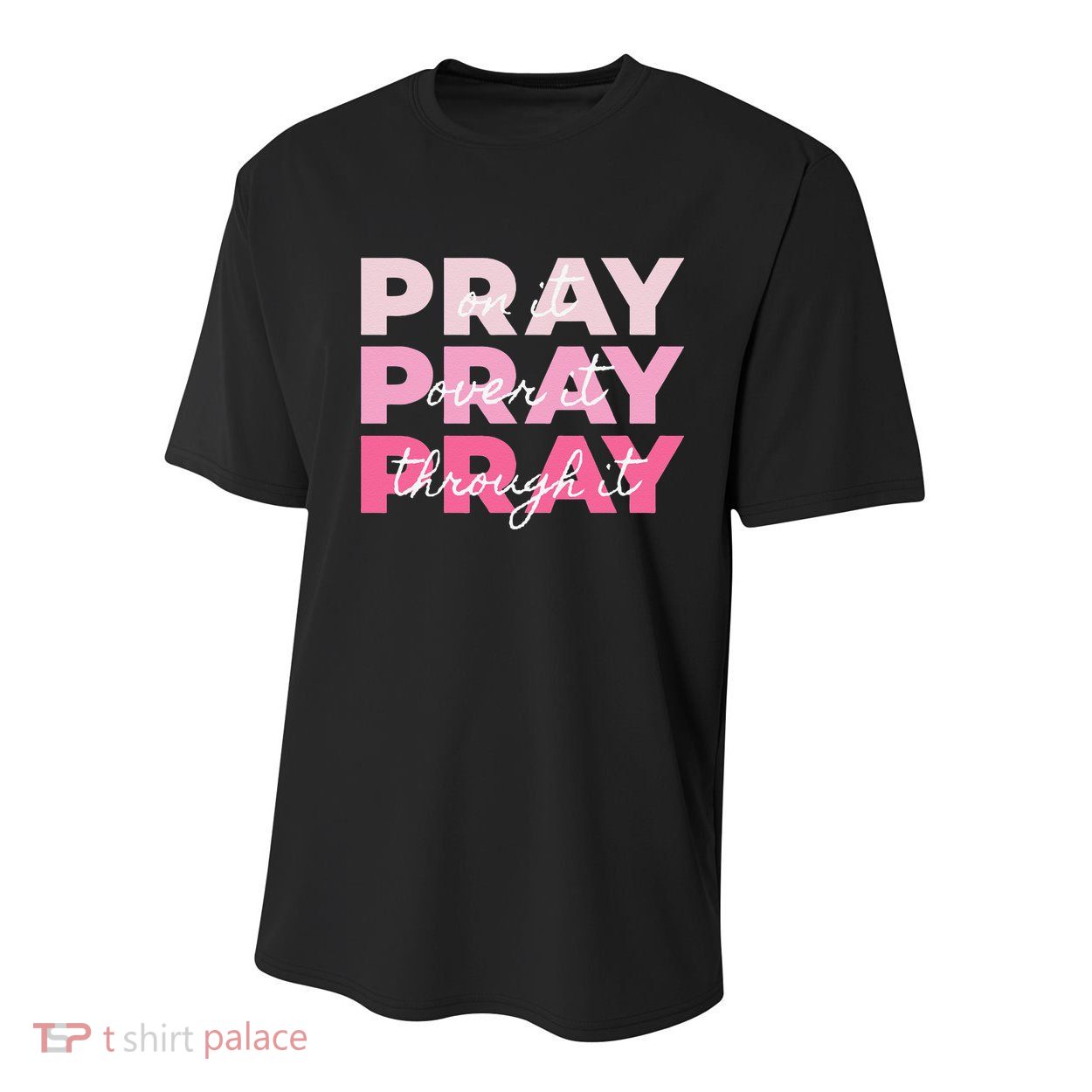 Pray Pray Pray Pray On It Pray Over It Pray Through It Youth Performance Sprint T-Shirt