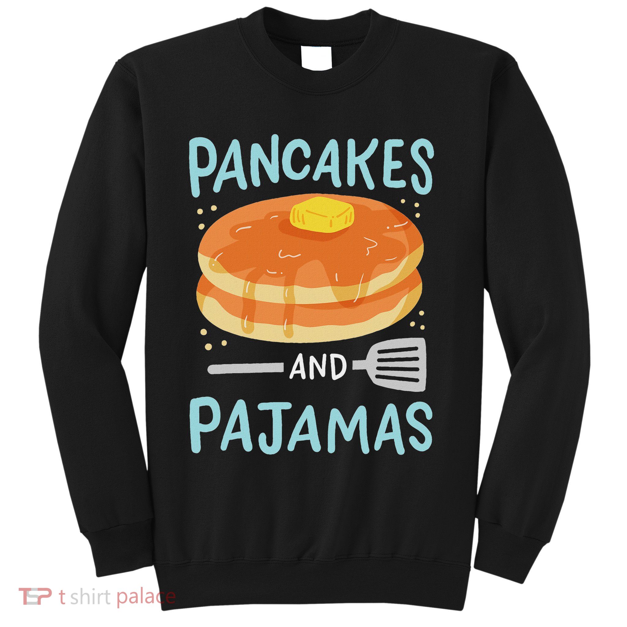 Pancakes Pajamas Sweatshirt
