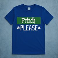 Pritch Please T-Shirt