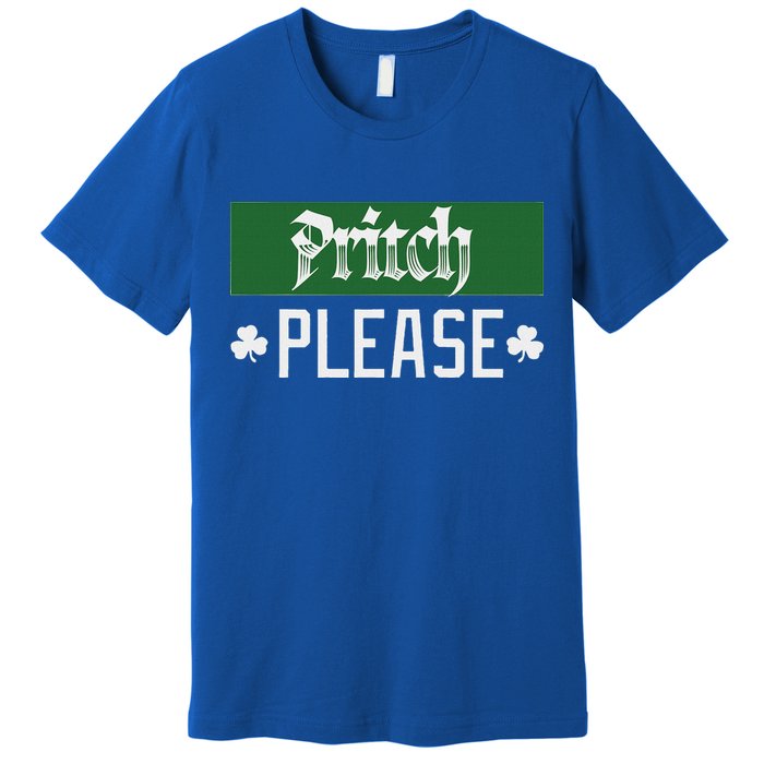 Pritch Please Premium T-Shirt