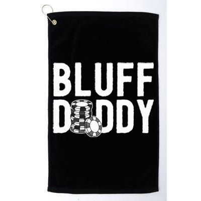 Poker Player Poker Cards Game I Bluff Bluffing Platinum Collection Golf Towel