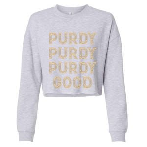 Purdy Purdy Purdy Good Meme  Cropped Pullover Crew