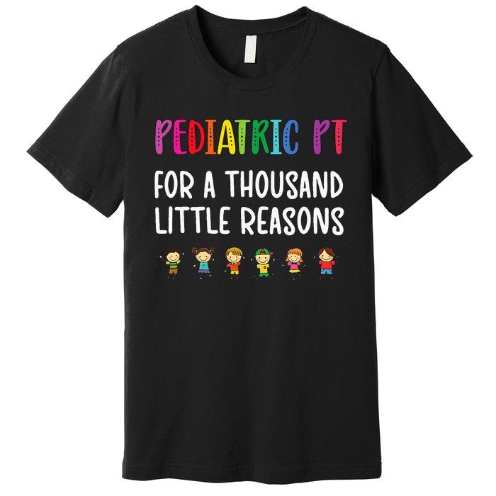 Pediatric PT Pediatric Physical Therapist Premium T-Shirt