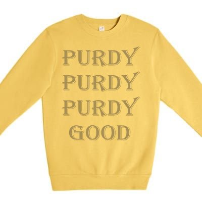 Purdy Purdy Purdy Good Football Quarterback Premium Crewneck Sweatshirt