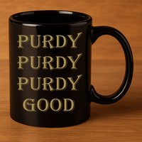 Purdy Purdy Purdy Good Football Quarterback 11oz C Handle Ceramic Mug