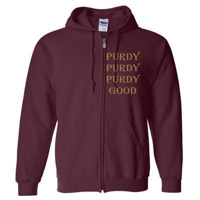 Purdy Purdy Purdy Good Football Quarterback Full Zip Hoodie