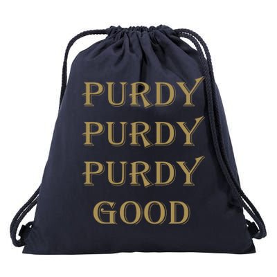 Purdy Purdy Purdy Good Football Quarterback Drawstring Bag