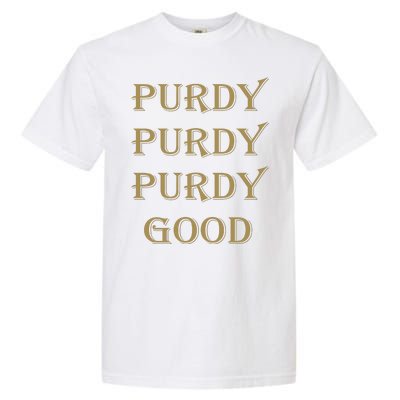 Purdy Purdy Purdy Good Football Quarterback Garment-Dyed Heavyweight T-Shirt