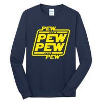 Pew Pew Pew Humor Meme Quote Costume Tall Long Sleeve T-Shirt