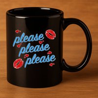 P.E..A.S.E P.L.E.A.S.E P.L.E.A.S. Song 11oz C Handle Ceramic Mug