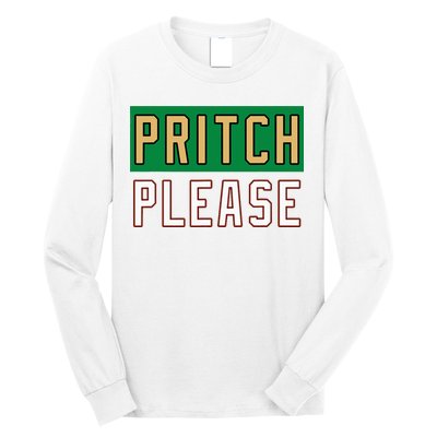 Pritch Please Long Sleeve Shirt