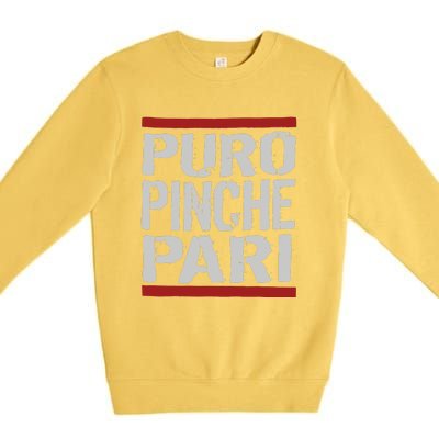 Puro Pinche Pari Funny Premium Crewneck Sweatshirt