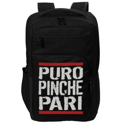 Puro Pinche Pari Funny Impact Tech Backpack